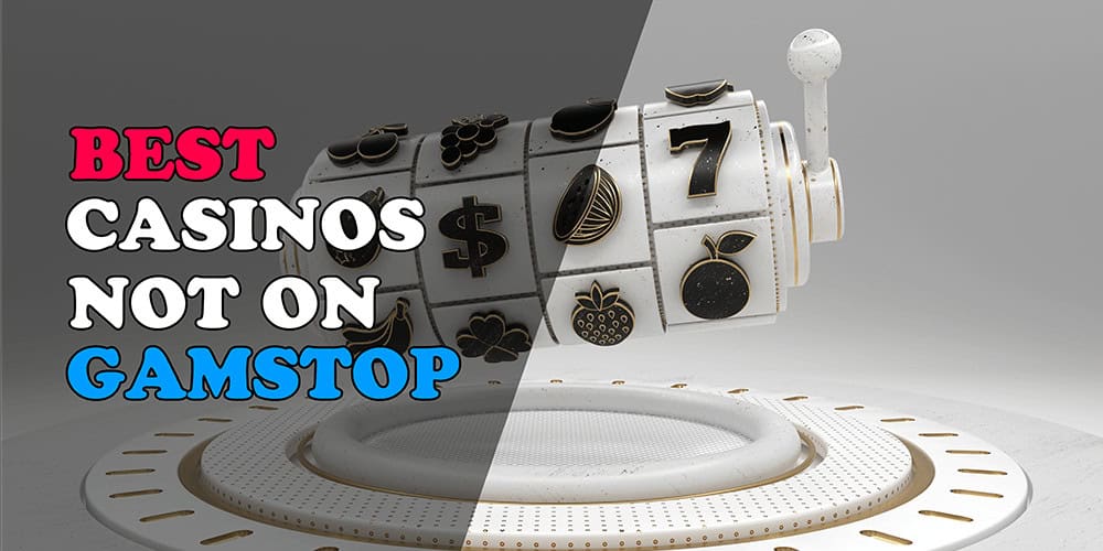 The Best Non GamStop Online Casinos: What To Look For In Non-GamStop Gambling establishments